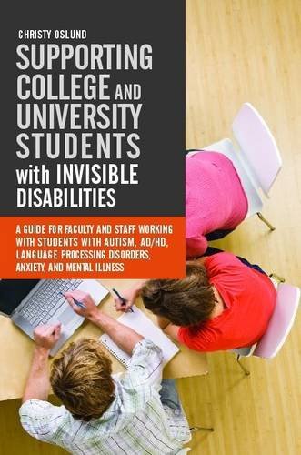 Supporting College and University Students with Invisible Disabilities: A Guide for Faculty and Staff Working with Students with Autism, AD/HD, ... Disorders, Anxiety, and Mental Illness von Jessica Kingsley Publishers