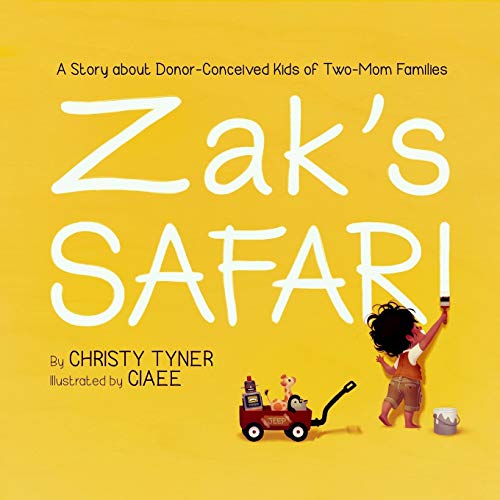 Zak's Safari: A Story about Donor-Conceived Kids of Two-Mom Families von CREATESPACE