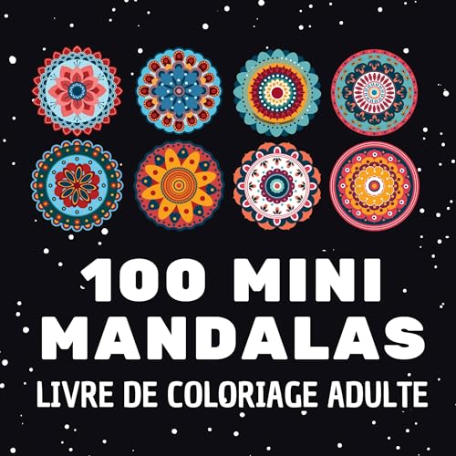 100 mini mandalas: Livre de coloriage