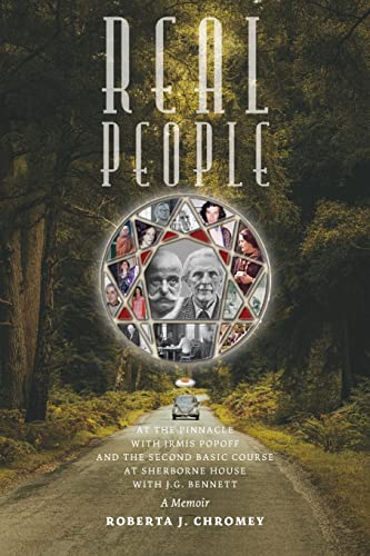 Real People: At the Pinnacle with Irmis Popoff and the Second Basic Course at Sherborne House with J.G. Bennett: A Memoir von Red Elixir