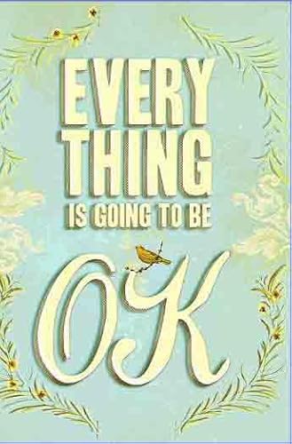 Everything Is Going to Be OK