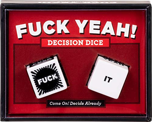 Fuck Yeah! Decision Dice: (Grab Bag Gift, Novelty Item, Stocking Stuffer, Party Favor, Adult Birthday Gift, Humor Gift)