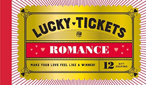 LUCKY TICKETS FOR ROMANCE: 12 Gift Coupons von Chronicle Books