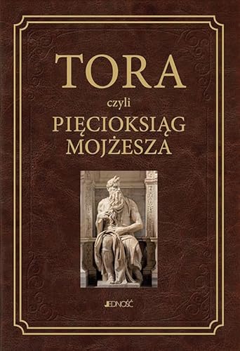 Tora czyli Pięcioksiąg Mojżesza: Z języka hebrajskiego przełożył i komentarzem opatrzył ks. prof. Waldemar Chrostowski