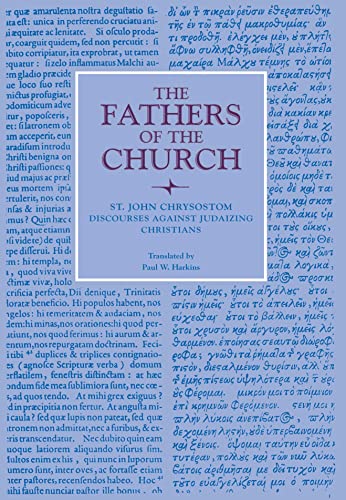 Discourses Against Judaizing Christians: Vol. 68 (The Fathers of the Church, 68)