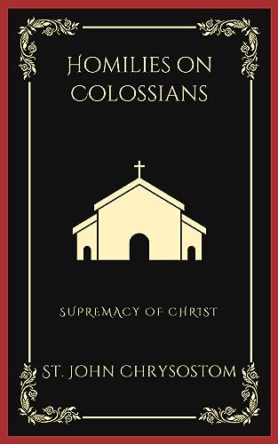 Homilies on Colossians: Supremacy of Christ (Grapevine Press) von Grapevine India