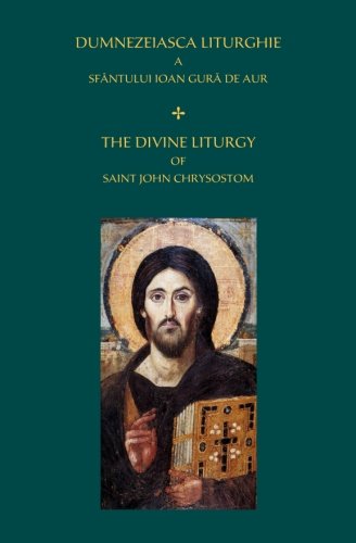 The Divine Liturgy of Saint John Chrysostom (Romanian/English): A Parallel Text for Worship von Aquila Books/IOCS
