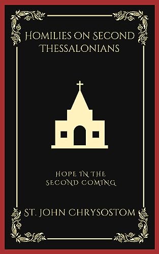 Homilies on Second Thessalonians: Hope in the Second Coming (Grapevine Press) von Grapevine India