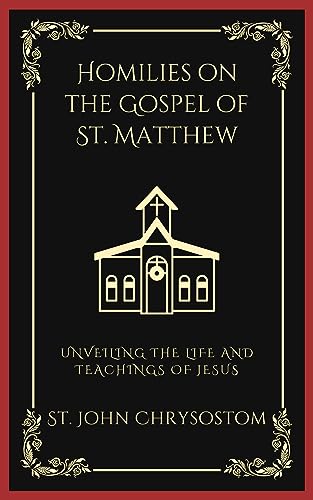 Homilies on the Gospel of St. Matthew: Unveiling the Life and Teachings of Jesus (Grapevine Press) von Grapevine India