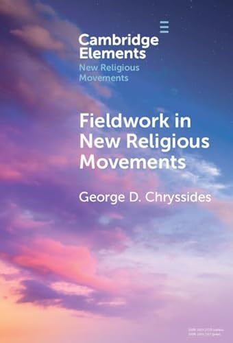 Fieldwork in New Religious Movements (Elements in New Religious Movements) von Cambridge University Press