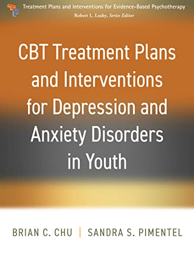 CBT Treatment Plans and Interventions for Depression and Anxiety Disorders in Youth (Treatment Plans and Interventions for Evidence-based Psychotherapy) von Guilford Press