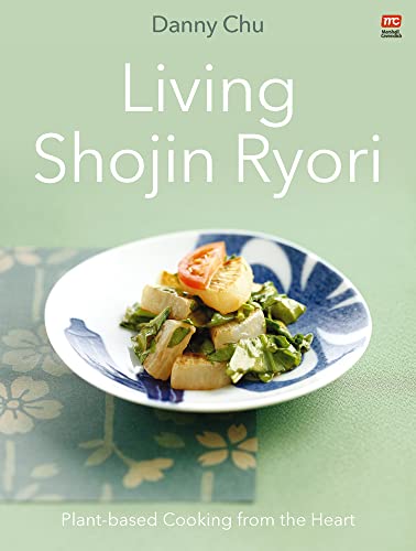 Living Shojin Ryori: Plant-based Cooking from the Heart von Marshall Cavendish International (Asia) Pte Ltd