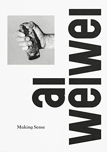 Ai Weiwei: Making Sense von Thames & Hudson