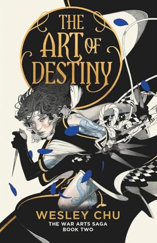 The Art of Destiny (The War Arts Saga, Band 2)