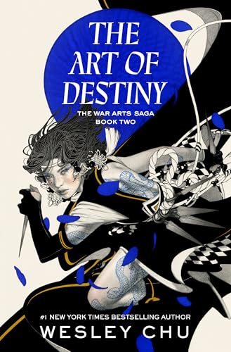 The Art of Destiny: A Novel (The War Arts Saga, Band 2)