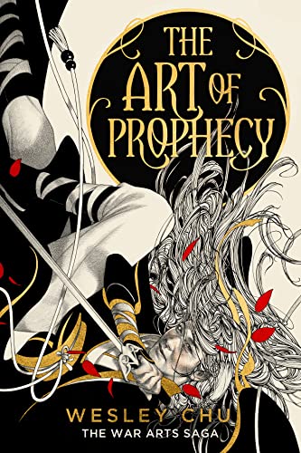 The Art of Prophecy (The War Arts Saga, Band 1)