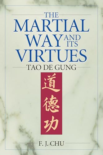 Martial Way and its Virtues: Tao De Gung von YMAA Publication Center
