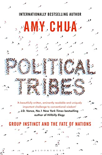 Political Tribes: Group Instinct and the Fate of Nations von Bloomsbury Publishing