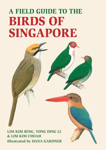 A Field Guide to the Birds of Singapore von John Beaufoy Publishing Ltd