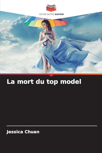 La mort du top model von Editions Notre Savoir