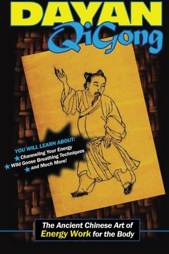 Dayan Qigong: The Ancient Chinese Art of Energy Work for the Body Dayan Qigong: The Ancient Chinese Art of Energy Work for the Body von Warrener Entertainment