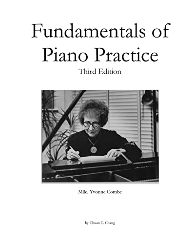 Fundamentals of Piano Practice: Third Edition von CREATESPACE