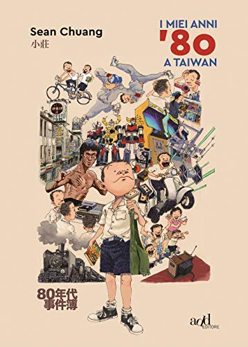 I miei anni '80 a Taiwan (Asia) von ADD Editore