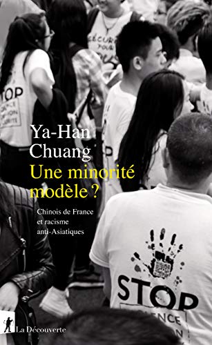 Une minorité modèle ? - Chinois de France et racisme anti-Asiatiques von LA DECOUVERTE