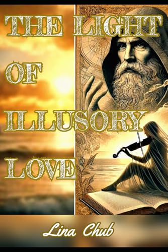 THE LIGHT OF ILLUSORY LOVE von Independently published