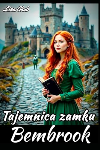 Tajemnica zamku Bembrook: Podróż w czasie von Independently published