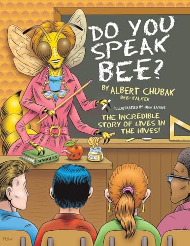 Do You Speak Bee?: The Incredible Story of Lives Inside the Hives von FriesenPress