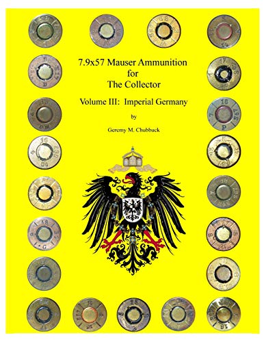 7.9x57 Mauser for The Collector - Volume III: Imperial Germany von Independently Published