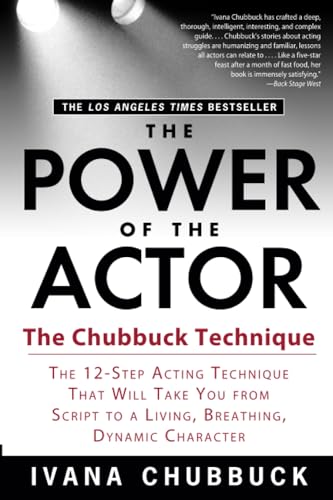 The Power of the Actor: The Chubbuck Technique -- The 12-Step Acting Technique That Will Take You from Script to a Living, Breathing, Dynamic Character von Avery