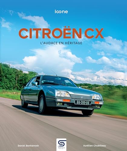 Citroën CX: Fendre les vents contraires Citroën CX: Fendre les vents contraires von SOPHIA EDITIONS