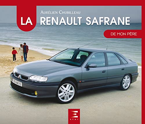 La Renault Safrane de mon père von ETAI