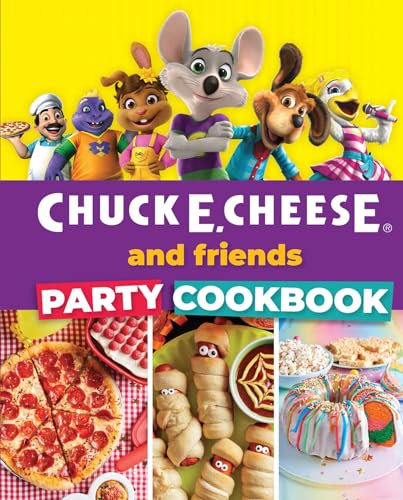 Chuck E. Cheese and Friends Party Cookbook von Weldon Owen