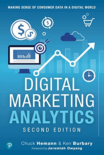 Digital Marketing Analytics: Making Sense of Consumer Data in a Digital World: Making Sense of Consumer Data in a Digital World (Que Biz-Tech) von Que