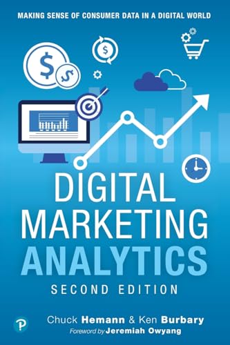 Digital Marketing Analytics: Making Sense of Consumer Data in a Digital World: Making Sense of Consumer Data in a Digital World (Que Biz-Tech) von Que