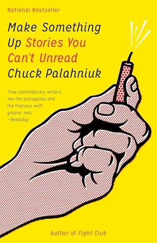 Make Something Up: Stories You Can't Unread von Anchor Books