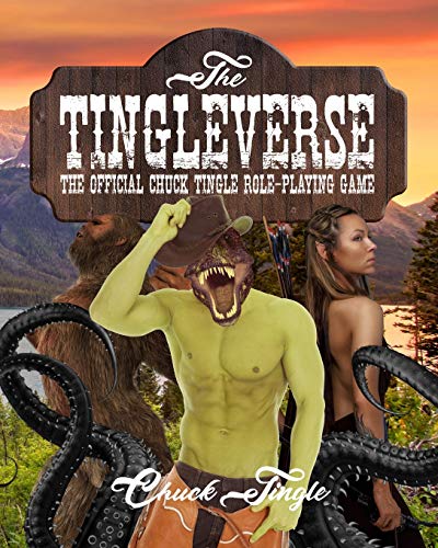 The Tingleverse: The Official Chuck Tingle Role-Playing Game (The Tingleverse Official Role-Playing Game) von Independently Published