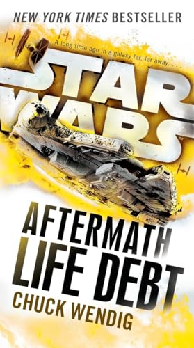 Life Debt: Aftermath (Star Wars): Book two of the Aftermath Trilogy (Star Wars: The Aftermath Trilogy, Band 2) von Del Rey