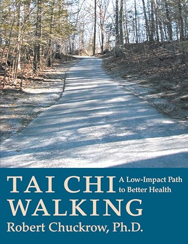 Tai Chi Walking: A Low-Impact Path to Better Health von YMAA Publication Center