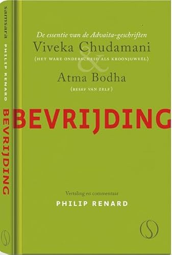 Bevrijding dankzij het ontwaren van verschil en het verschilloze: de essentie van de Advaita-geschriften von Samsara Uitgeverij b.v.