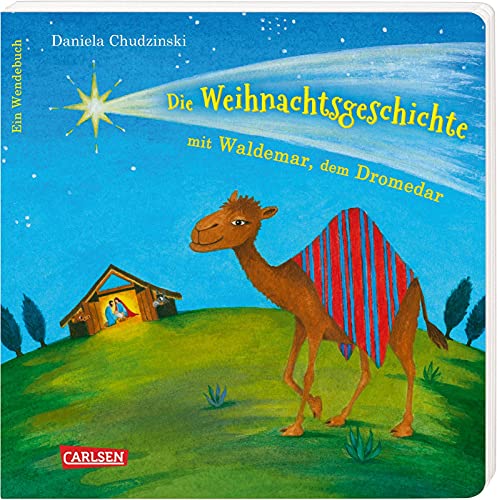 Die Weihnachtsgeschichte mit Waldemar, dem Dromedar ... und Emmchen, dem Lämmchen: Ein Wendebuch | Tierisch abenteuerlustige Weihnachtsgeschichte in humorvollen Reimen ab 3 (Die Großen Kleinen) von Carlsen