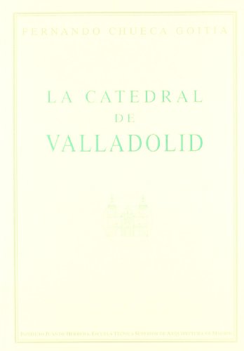 Las catedrales de Valladolid von Editorial Reverte