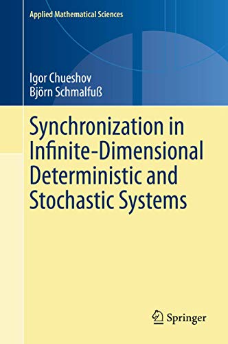 Synchronization in Infinite-Dimensional Deterministic and Stochastic Systems (Applied Mathematical Sciences, 204, Band 204) von Springer