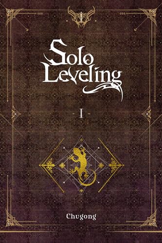 Solo Leveling, Vol. 1 (light novel): Volume 1 (SOLO LEVELING LIGHT NOVEL SC, Band 1)