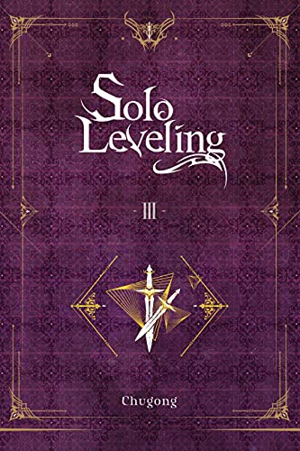 Solo Leveling, Vol. 3 (light novel) (SOLO LEVELING LIGHT NOVEL SC, Band 3) von Yen Press