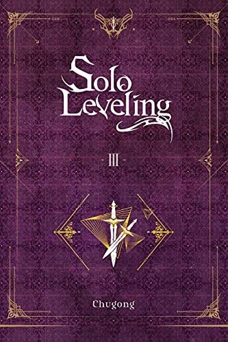 Solo Leveling, Vol. 3 (light novel): Volume 3 (SOLO LEVELING LIGHT NOVEL SC, Band 3)
