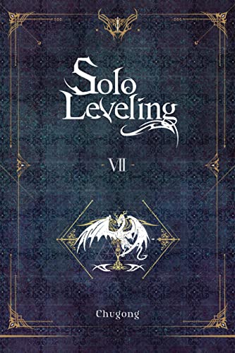 Solo Leveling, Vol. 7 (novel) (SOLO LEVELING LIGHT NOVEL SC)